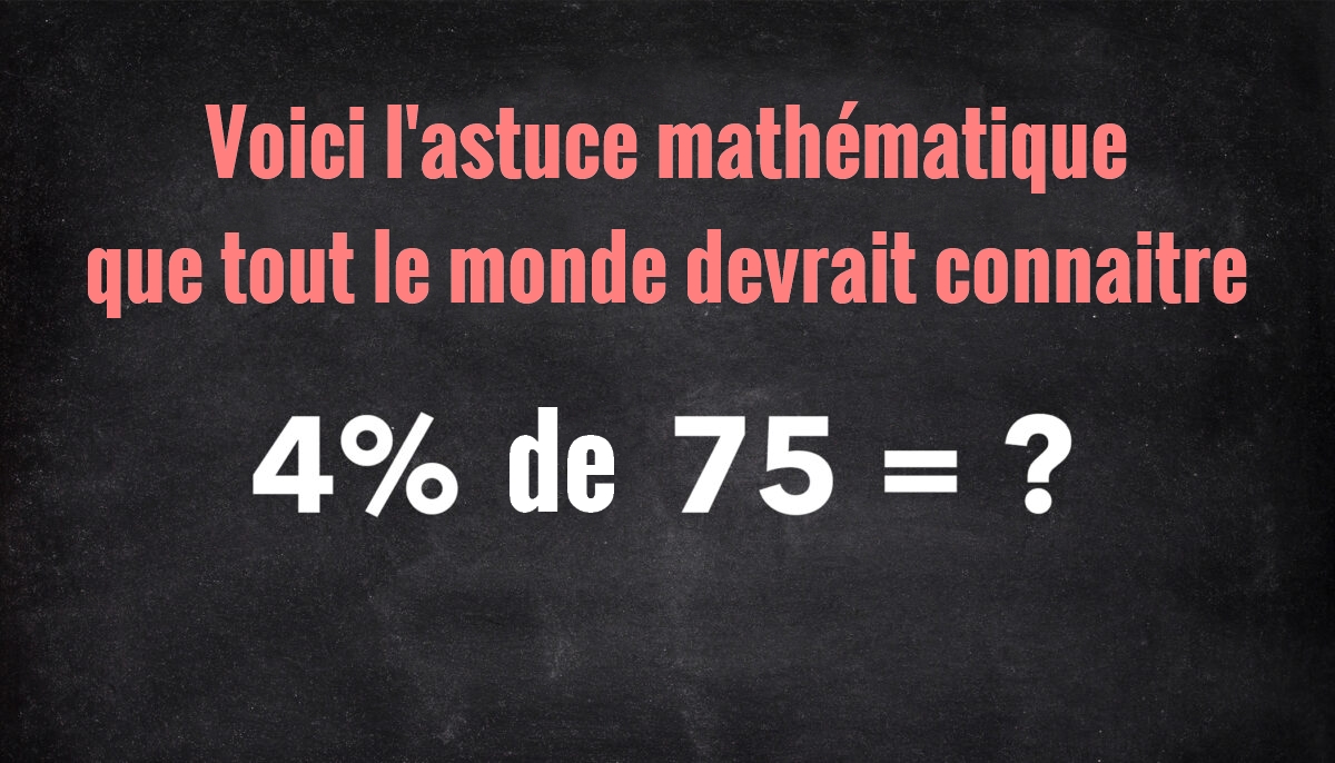 Maîtrisez cette astuce simple et vous ne verrez plus jamais les mathématiques de la même façon