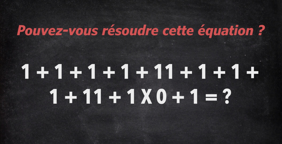 Montrez votre génie en résolvant cette équation mathématique délicate qui déconcerte de nombreux internautes