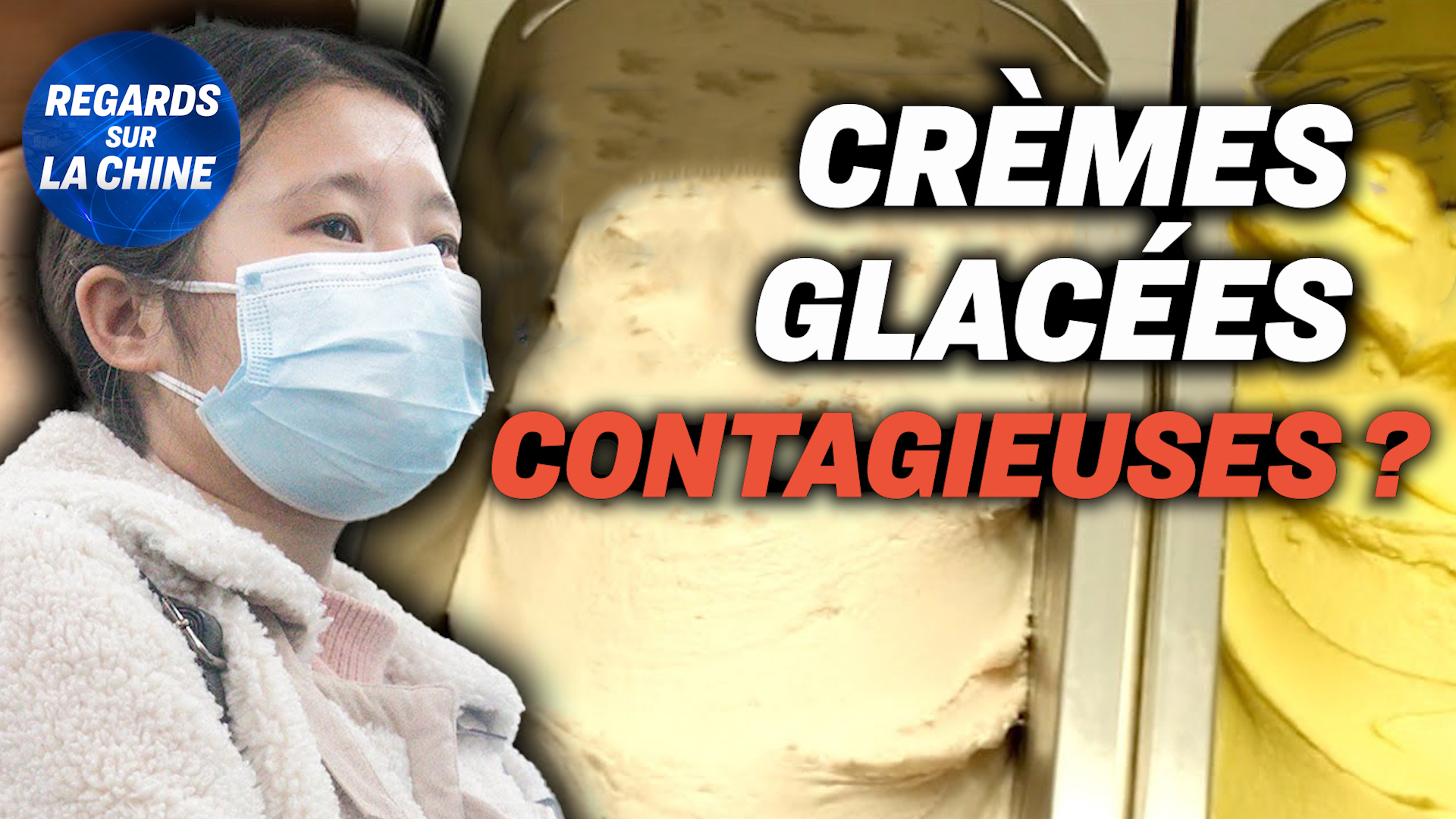 Focus sur la Chine – Controverse liée au virus en Chine : des glaces testées « positives »