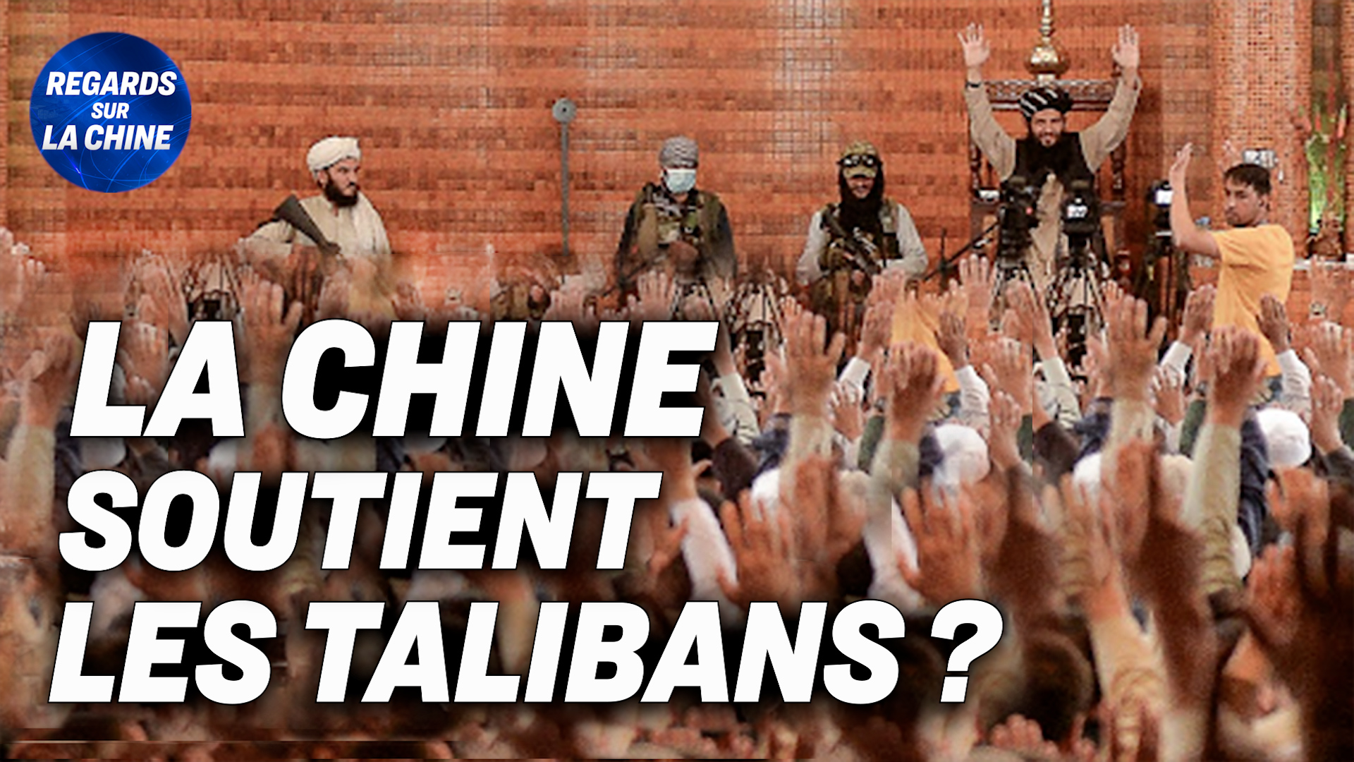 Focus sur la Chine – La Chine s&rsquo;oppose aux sanctions contre les Talibans