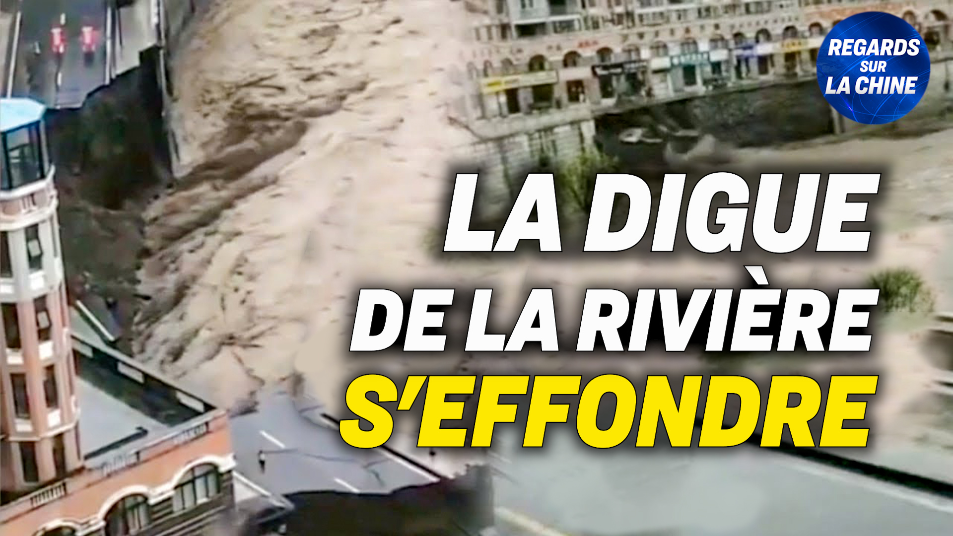 Focus sur la Chine – Inondations en Chine : une digue endommagée dans le Shaanxi