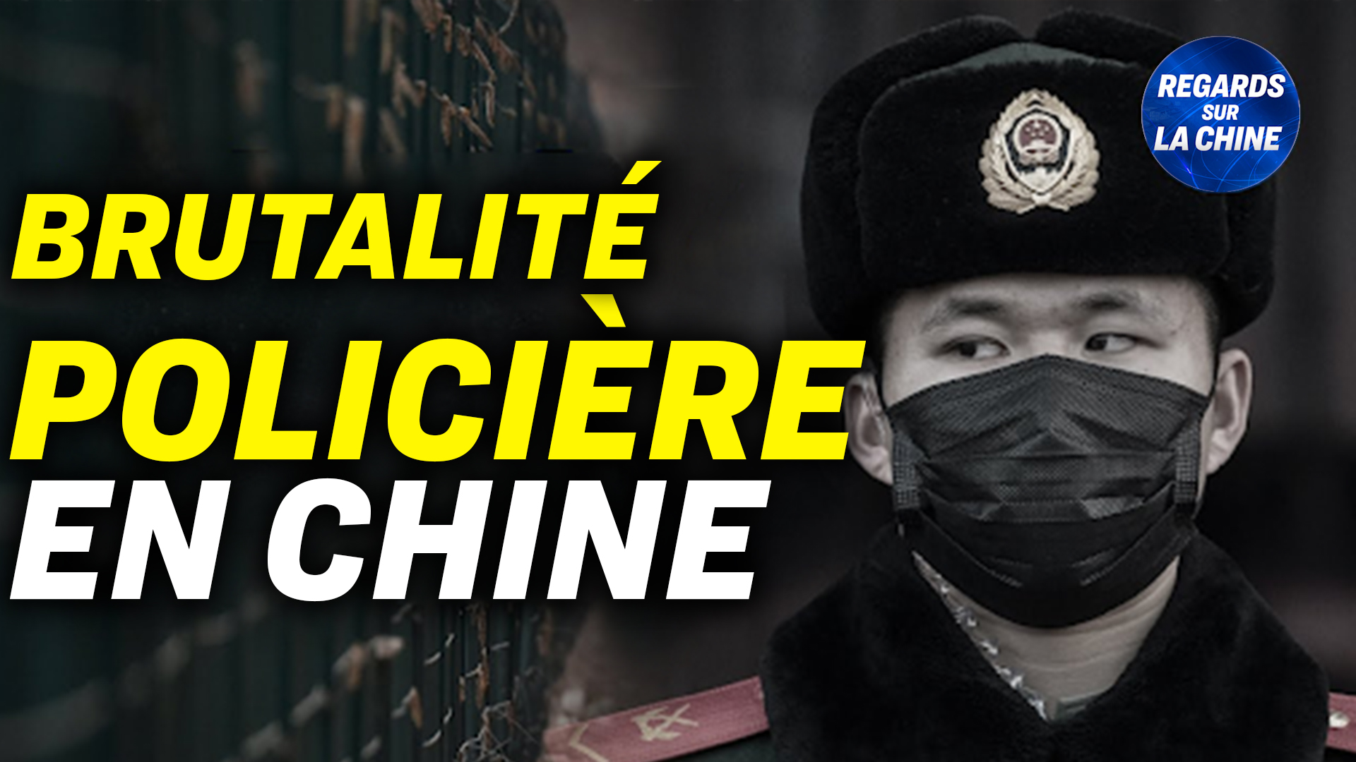 Focus sur la Chine – Violences policières en Chine : les droits humains bafoués