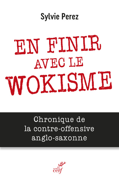 En finir avec le wokisme - Sylvie Perez