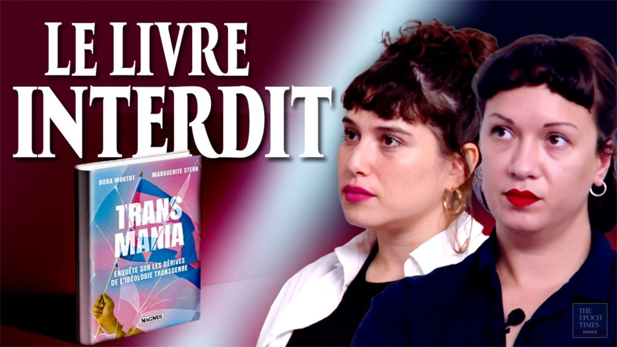 Transmania : « On ne peut rien dire sans être traité de nazi » – Dora Moutot et Marguerite Stern