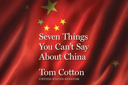 « Sept choses que vous ne pouvez pas dire sur la Chine » de Tom Cotton
