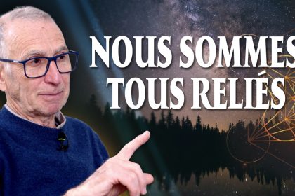 « D’innombrables phénomènes signalent notre appartenance au grand Tout » – Patrice Van Eersel